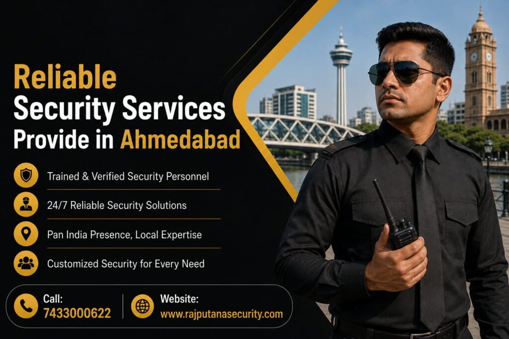 Reliable Security Services Provide in Ahmedabad
